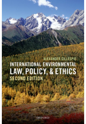 International environmental law, policy and ethics