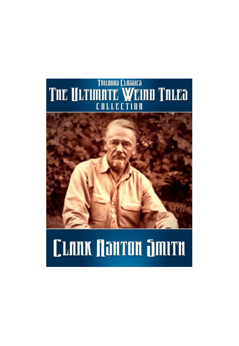 The Ultimate Weird Tales Collection (133 Stories)