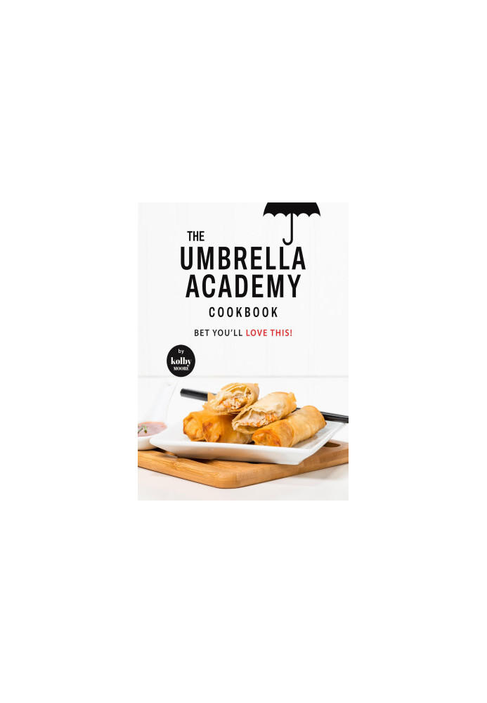 The Umbrella Academy Cookbook: Bet You'll Love This!