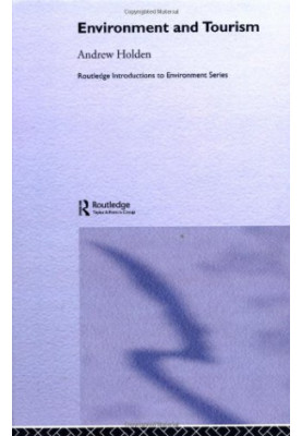 Environment and Tourism (Routledge Introductions to Environment)