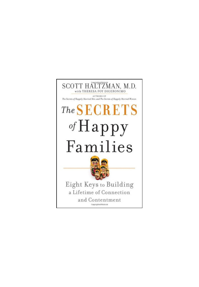 The Secrets of Happy Families: Eight Keys to Building a Lifetime of Connection and Contentment