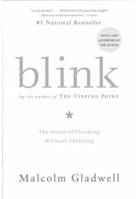 Blink: The Power Of Thinking Without Thinking