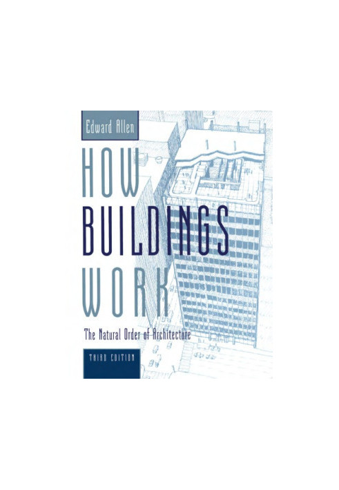 How buildings work: the natural order of architecture  drawings by David Swoboda an Edward Allen