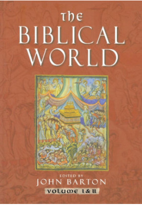 The Biblical World, Volumes 1 and 2 (2004) [ROUTLEDGE WORLDS]