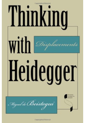 Thinking with Heidegger : displacements