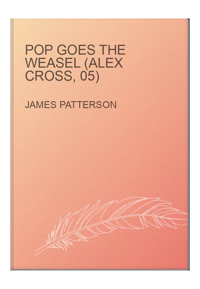Pop Goes the Weasel (Alex Cross, 05)