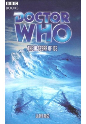 Doctor Who: The Algebra Of Ice (Doctor Who S.)