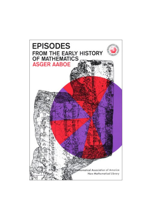 Episodes from the Early History of Mathematics