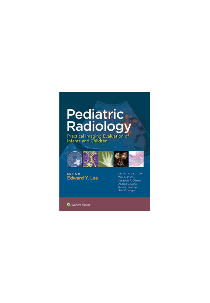 Pediatric Radiology: Practical Imaging Evaluation of Infants and Children