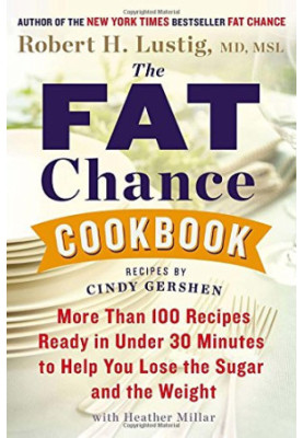 The fat chance cookbook : more than 100 recipes ready in under 30 minutes to help you lose the sugar and the weight