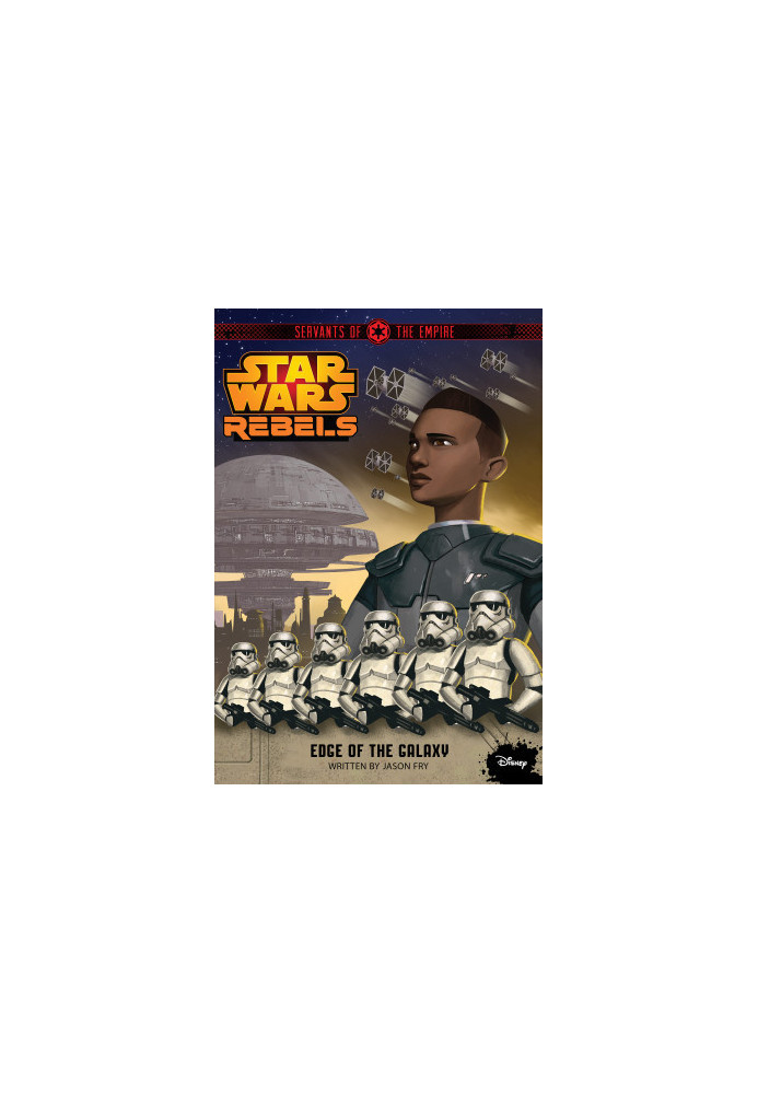 Star Wars Rebels: Servants of the Empire: Edge of the Galaxy