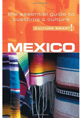 Mexico - Culture Smart!: the essential guide to customs & culture
