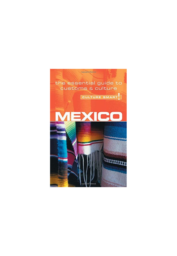 Mexico - Culture Smart!: the essential guide to customs & culture