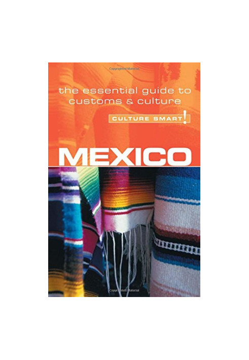 Mexico - Culture Smart!: the essential guide to customs & culture