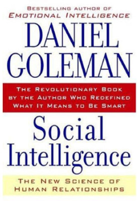Social Intelligence: The New Science of Human Relationships