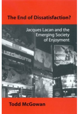 The end of dissatisfaction? : Jacques Lacan and the emerging society of enjoyment