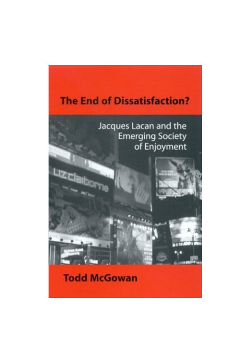 The end of dissatisfaction? : Jacques Lacan and the emerging society of enjoyment
