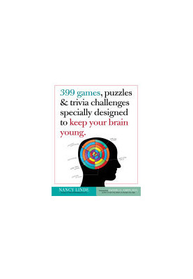 399 Games, Puzzles & Trivia Challenges Specially Designed to Keep Your Brain Young.
