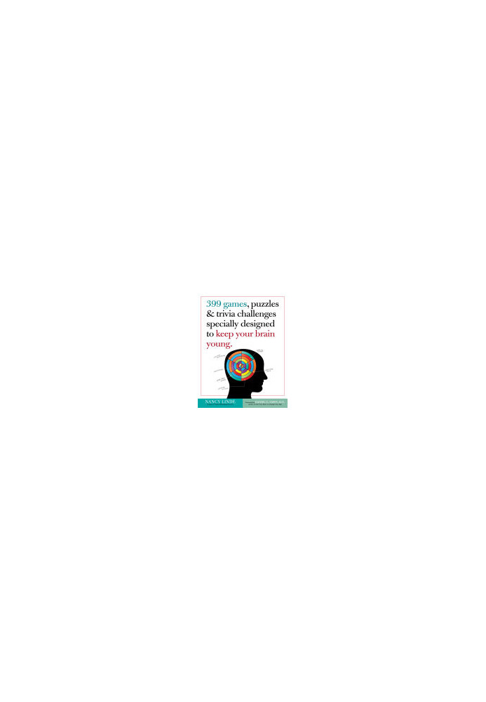 399 Games, Puzzles & Trivia Challenges Specially Designed to Keep Your Brain Young.