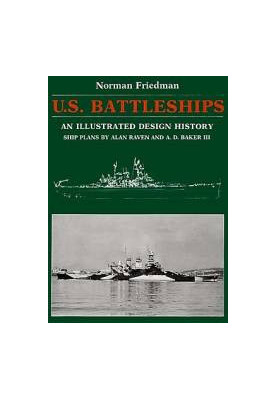 U.S. Battleships: An Illustrated Design History