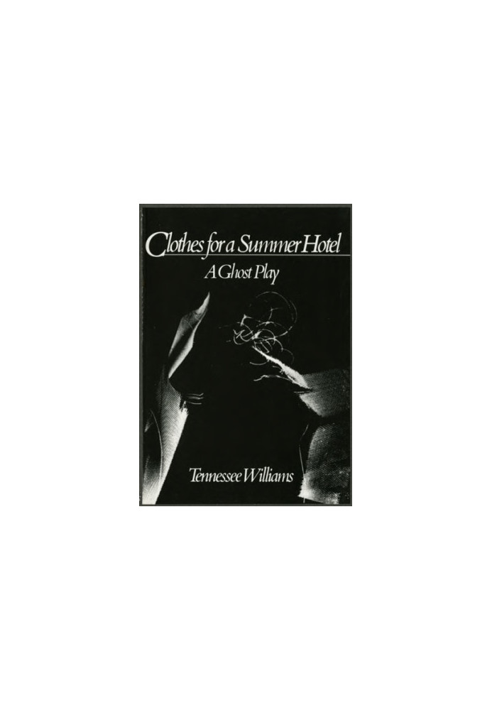 Clothes for a Summer Hotel: A Ghost Play
