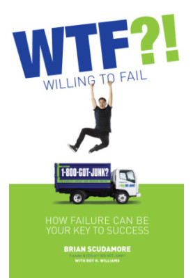Wtf?! (Willing to Fail): How Failure Can Be Your Key to Success