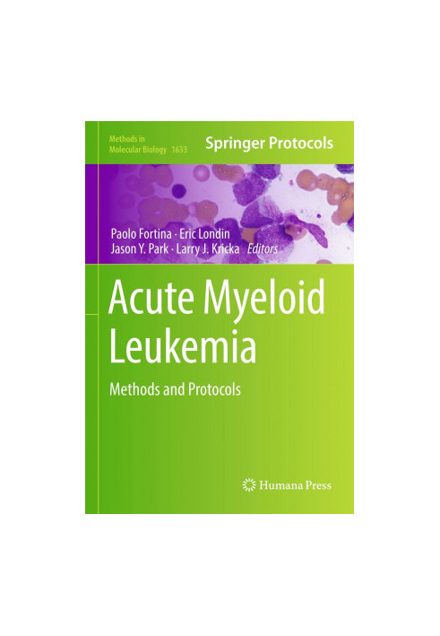 Acute myeloid leukemia : methods and protocols