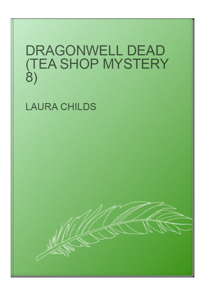 Dragonwell Dead (Tea Shop Mystery 8)