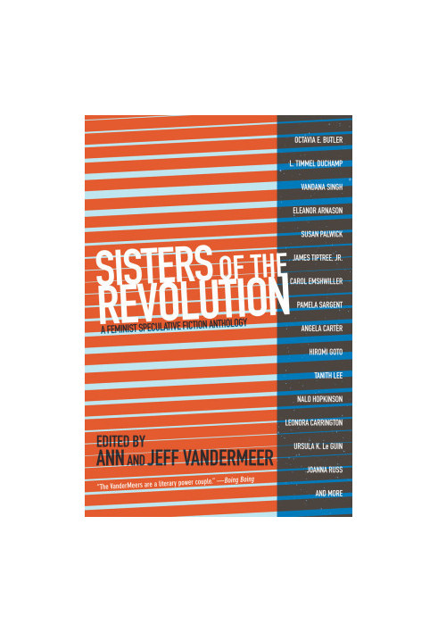 Sisters of the Revolution: A Feminist Speculative Fiction Anthology