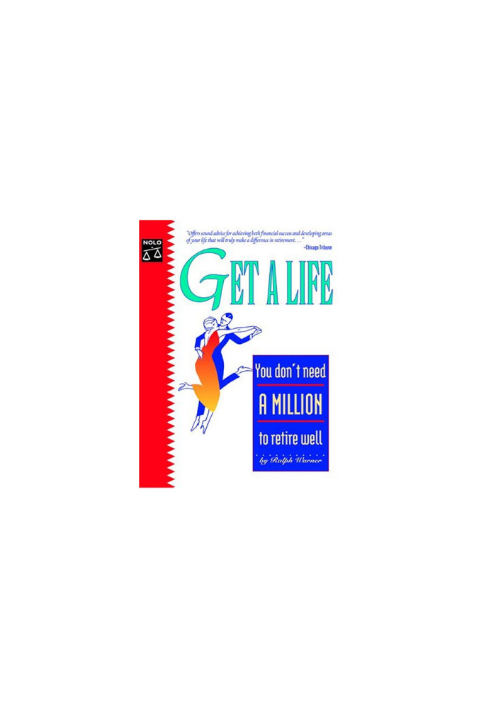Get a Life - You Don't Need a Million to Retire Well, Fifth Edition