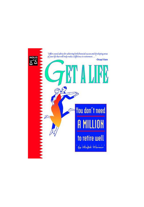 Get a Life - You Don't Need a Million to Retire Well, Fifth Edition