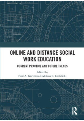 Online and Distance Social Work Education: Current Practice And Future Trends
