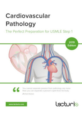 Cardiovascular Pathology The Perfect Preparation for USMLE Step 1