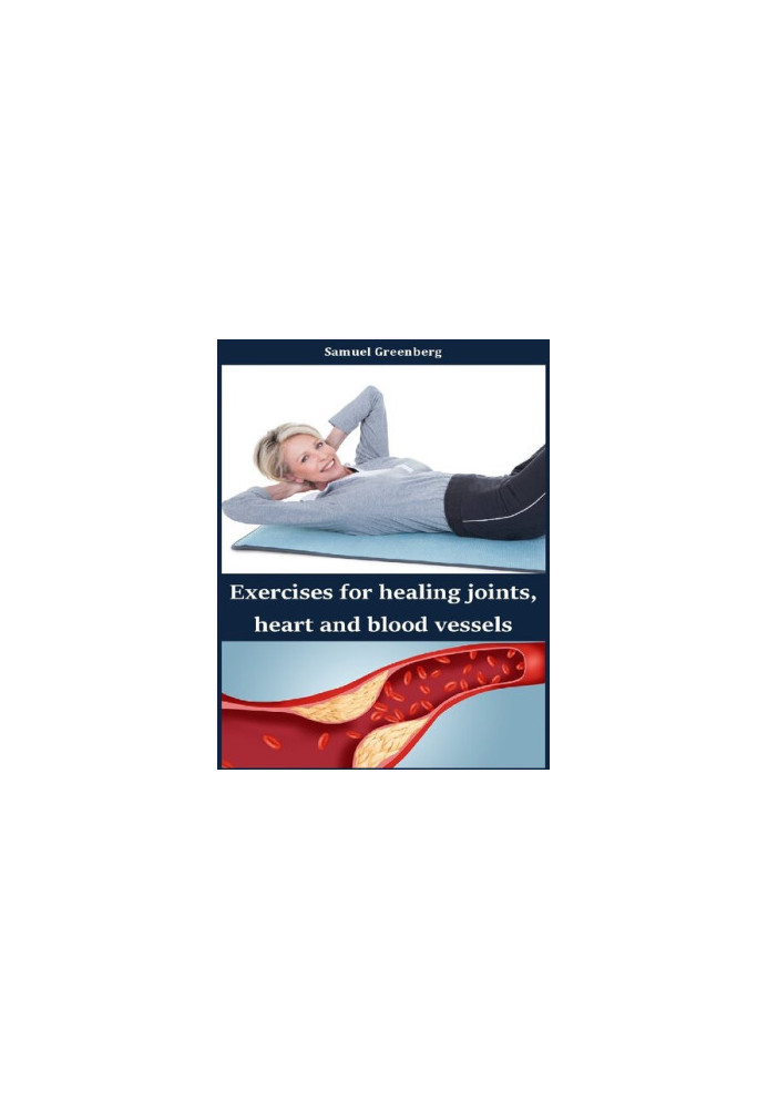 Exercises for healing joints, heart and blood vessels