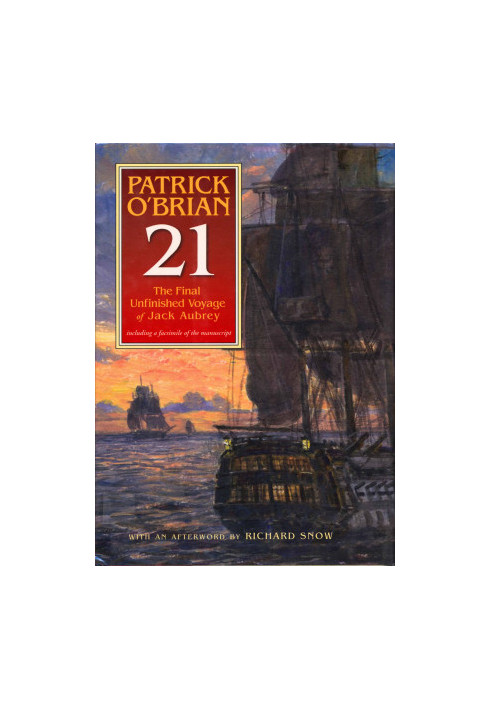 21 The Final Unfinished Voyage of Jack Aubrey