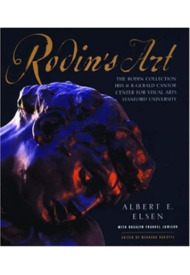 Rodin's art : the Rodin collection of the Iris & B. Gerald Cantor Center for Visual Arts at Stanford University