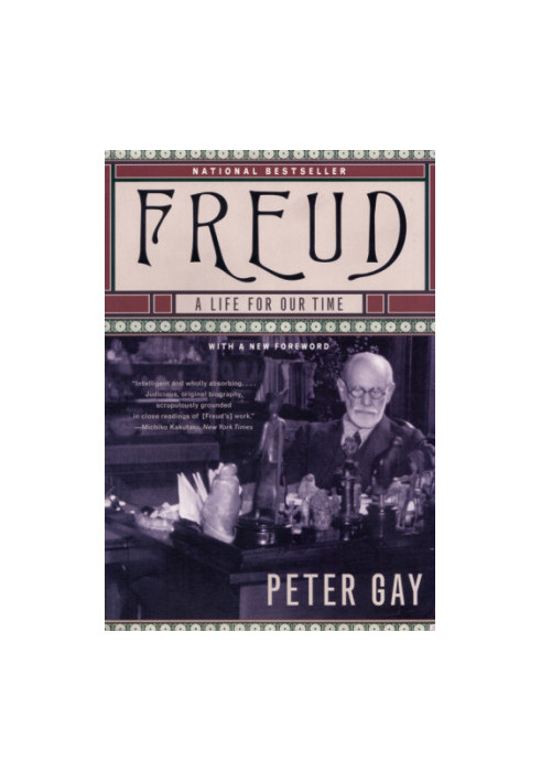 Freud A Life for Our Time (1987 new Foreword, 2006)