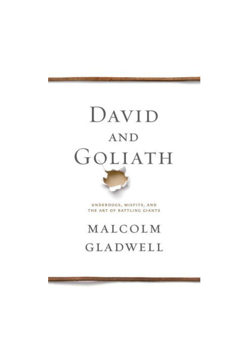 David and Goliath: underdogs, misfits, and the art of battling giants