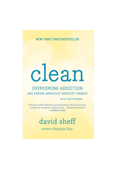 Clean: overcoming addiction and ending America's greatest tragedy