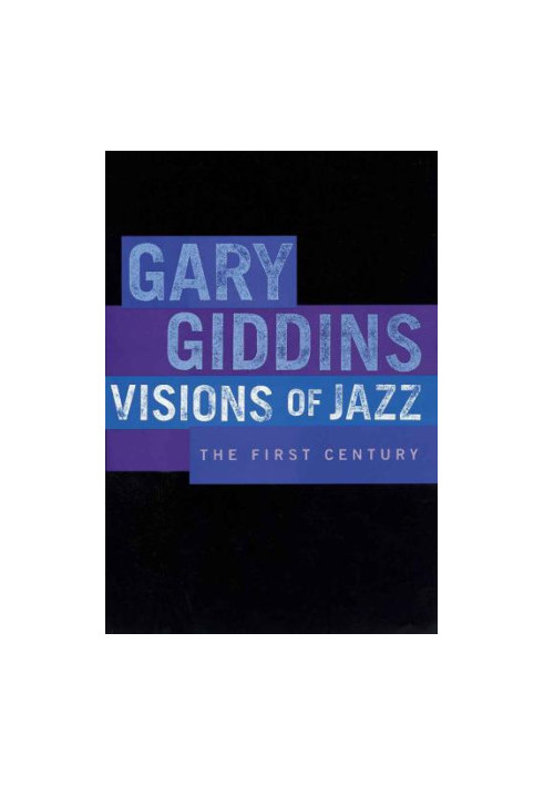 Visions of Jazz: the First Century