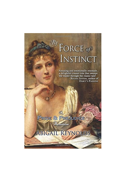 By Force of Instinct: A Pride & Prejudice Variation