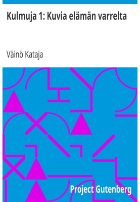 Kulmuja 1: Pictures from life