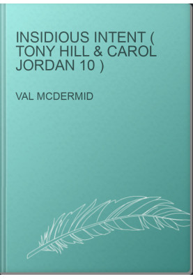 Insidious Intent ( Tony Hill & Carol Jordan 10 )