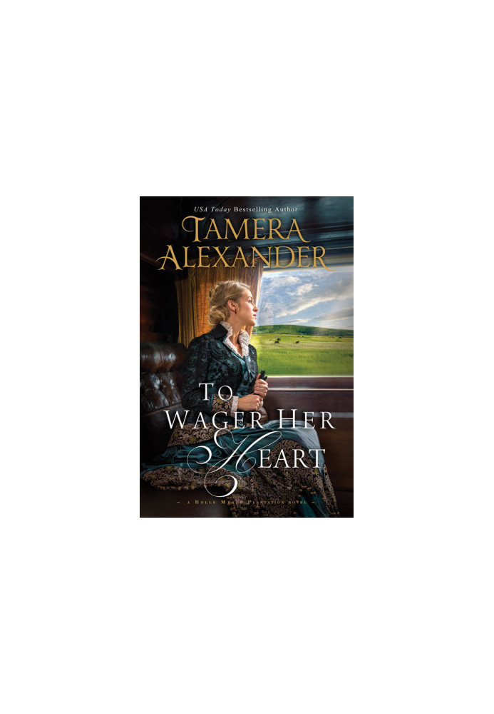 Belle Meade Plantation 03 - To Wager Her Heart (2017)
