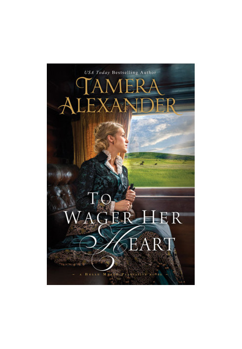Belle Meade Plantation 03 - To Wager Her Heart (2017)