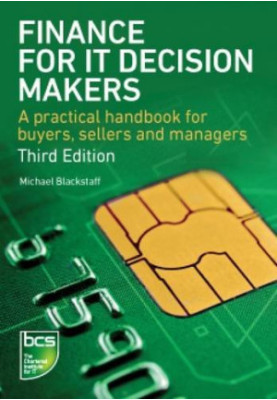 Finance for IT decision makers : a practical handbook