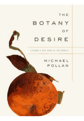 The Botany of Desire: A Plant's-Eye View of the World