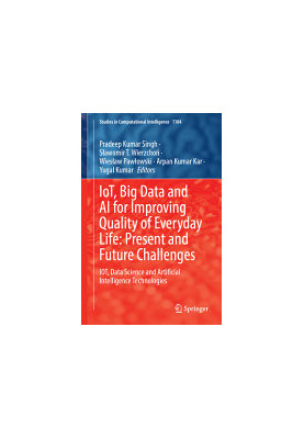 IoT, Big Data and AI for Improving Quality of Everyday Life: Present and Future Challenges: IOT, Data Science and Artificial 