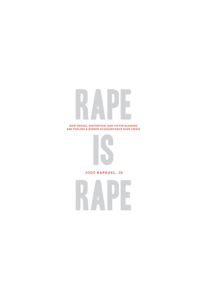 Rape is rape: how denial, distortion, and victim blaming are fueling a hidden acquaintance rape crisis
