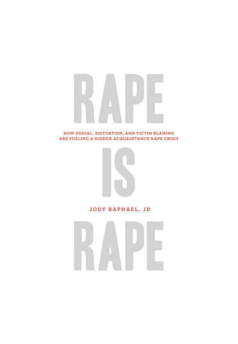 Rape is rape: how denial, distortion, and victim blaming are fueling a hidden acquaintance rape crisis